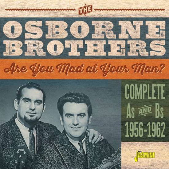 Are You Mad At Your Man - Osborne Brothers - Music - JASMINE - 0604988374827 - January 17, 2020