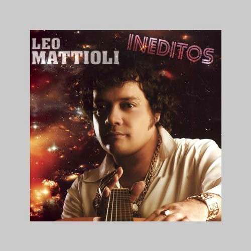 Ineditos - Leo Mattioli - Musikk - LM - 0605457589827 - 4. september 2012