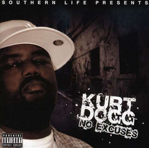 No Excuses - Kurt Dogg - Musik - CD Baby - 0606041208827 - 18 april 2006