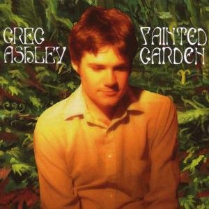 Painted Garden - Greg Ashley - Music - BIRDMAN - 0607287009827 - March 13, 2007
