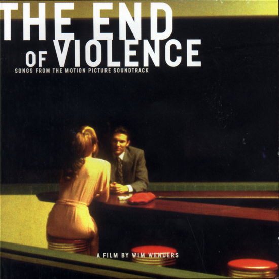 Cover for End of Violence · END OF VIOLENCE-Ry Cooder,U2 &amp; Sinead O'Connor,Tom Waits,Roy Orbison.. (CD) (1997)