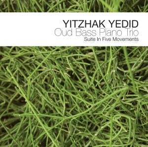 Cover for Yitzhak Yedid · Suite In Five Movements (CD) (2008)