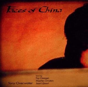 Tony Overwater · Faces Of China (CD) (2003)