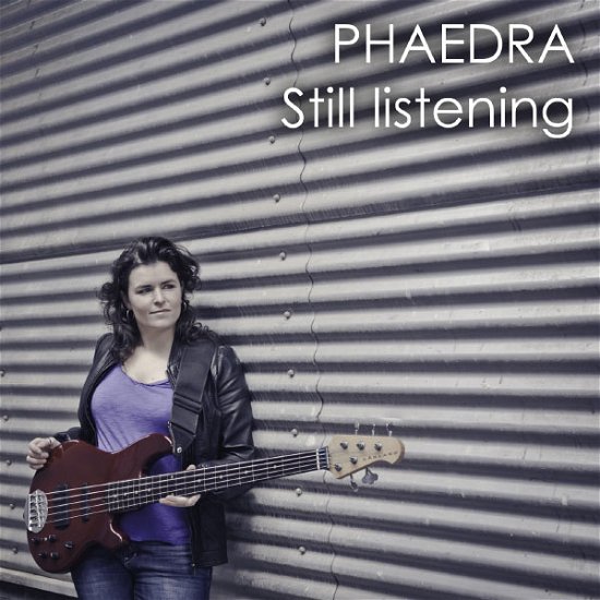 Cover for Phaedra · Still Listening (CD) (2013)