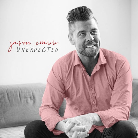 Unexpected - Jason Crabb - Music - COAST TO COAST - 0614187226827 - October 30, 2020