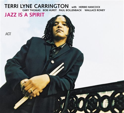 Jazz is a Spirit - Carrington Terri Lyne - Musiikki - SUN - 0614427940827 - tiistai 28. maaliskuuta 2006