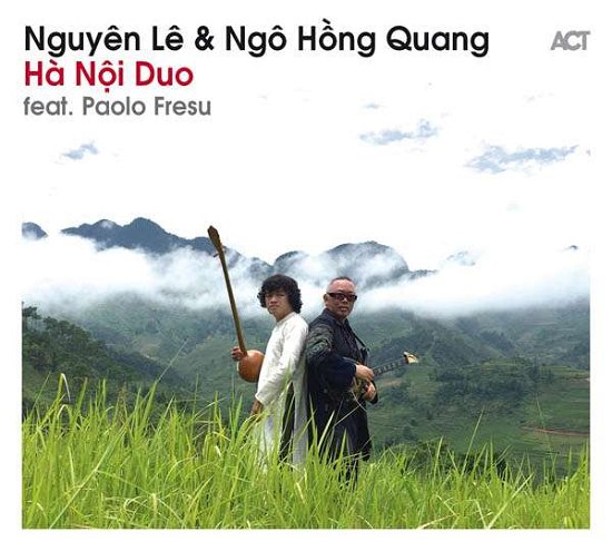 Ha Noi Duo - Le, Nguyen & Ngo Hong Qua - Musik - ACT - 0614427982827 - 13 januari 2017