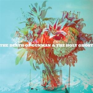 Cover for Gunman &amp; The Holy Ghost · The Death Of A Gunman And The Holy Ghost (LP) (2023)