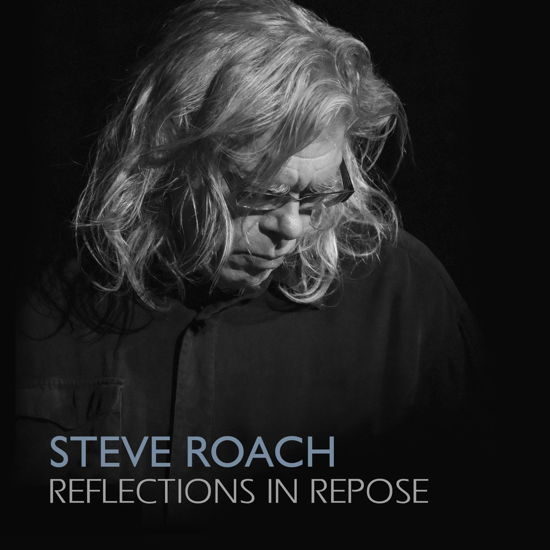 Steve Roach · Reflections in Repose (CD) (2024)