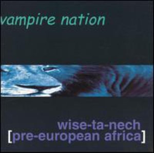 Cover for Vampire Nation · Wise-ta-nech [pre-european Africa] (CD) (2000)