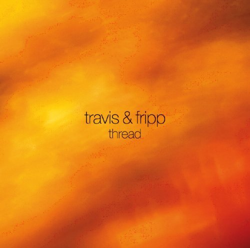 Cover for Travis &amp; Fripp · Travis &amp; Fripp-thread (CD) (2008)