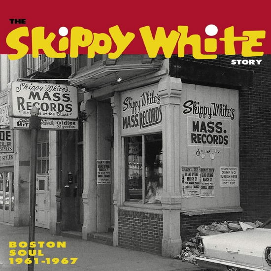 Skippy White Story: Boston Soul 1961-1967 / Var · Skippy White Story: Boston Soul 1961-1967 (CD) (2022)