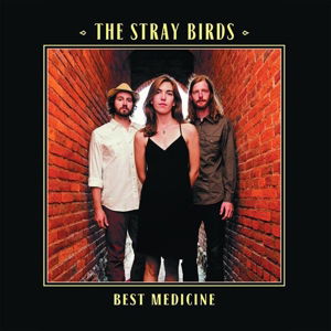 Best Medicine - Stray Birds - Musique - YEP ROC - 0634457240827 - 23 octobre 2014