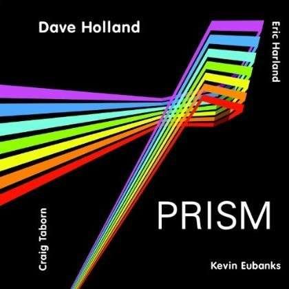 Prism - Dave Holland - Musikk - Dare2 Records - 0634457604827 - 3. september 2013