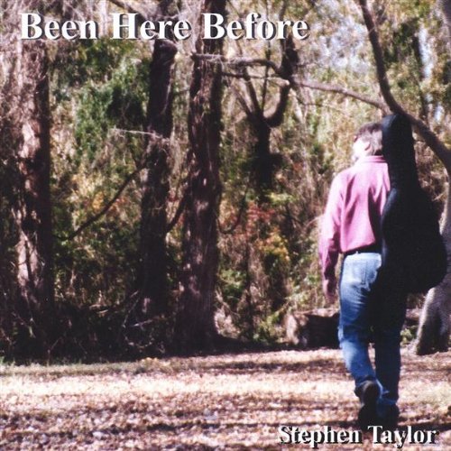 Cover for Stephen Taylor · Been Here Before (CD) (2004)