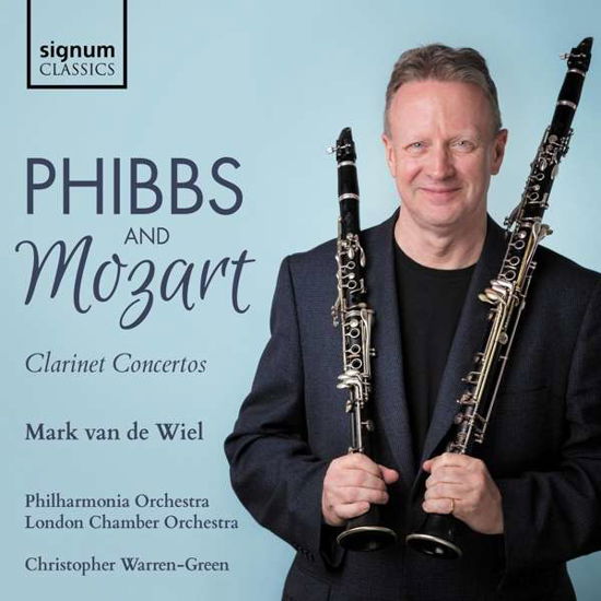 Phibbs & Mozart: Clarinet Concertos - Philharmonia Orchestra / Christopher Warren-green / Mark Van De Wiel - Música - SIGNUM RECORDS - 0635212057827 - 12 de julio de 2019