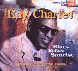 Ray Charles-blues Before Sunrise - Ray Charles - Musique - Complete Blues - 0636551003827 - 19 mars 2012