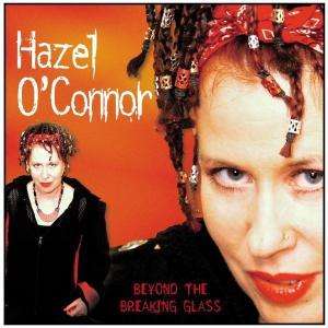 Beyond the Breaking Glass - Hazel O'conner - Musik - ABP8 (IMPORT) - 0636551454827 - 1. februar 2022