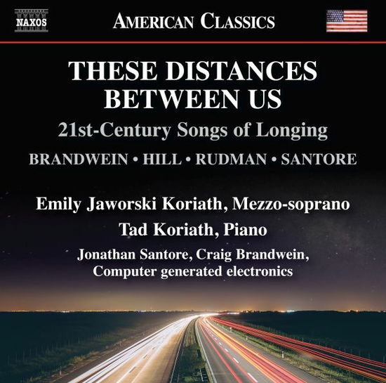 Cover for Koriath / Santore / Brandwein · These Distances Between Us (21St-Century Songs Of Longing) (CD) (2022)