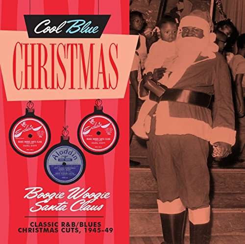 Boogie Woogie Santa Claus - Classic R&B / Blues Christmas Cuts, 1945-49 - Various Artists - Musik - Contrast Records - 0639857122827 - 1 december 2017
