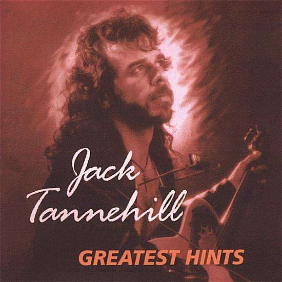Cover for Jack Tannehill · Greatest Hints (CD) (2005)