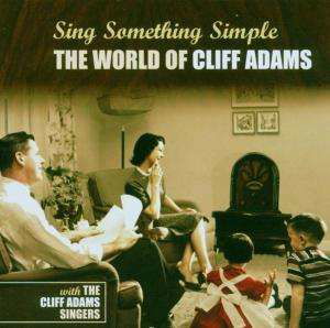 Cover for The Cliff Adams Singers · Sing Something Simple (CD) (2006)