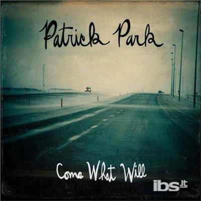 Cover for Patrick Park · Come What Will (CD) (2011)