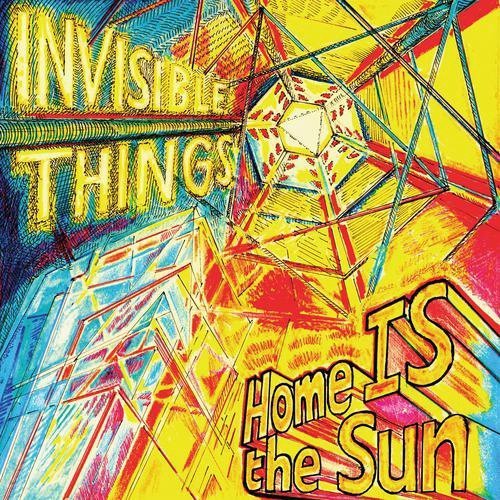 Cover for Invisible Things · Home is the Sun (CD) (2012)