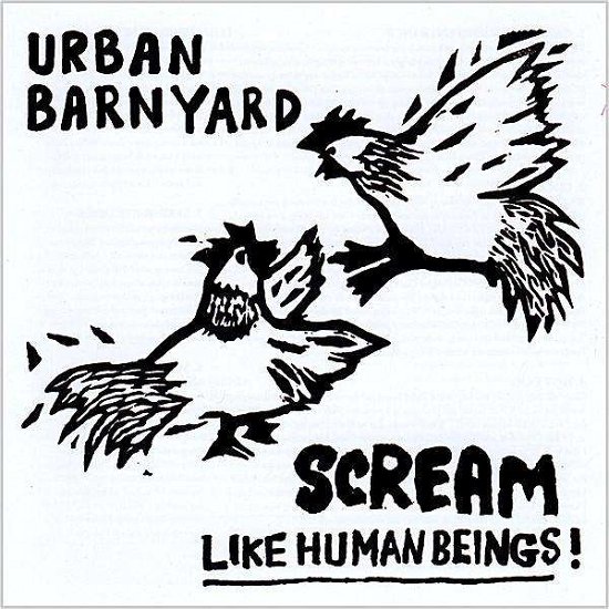 Cover for Urban Barnyard · Scream Like Human Beings! (CD) (2008)