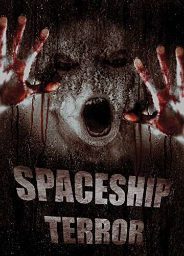 Spaceship Terror - Spaceship Terror - Movies - Sgl Entertainment - 0658826017827 - October 17, 2017