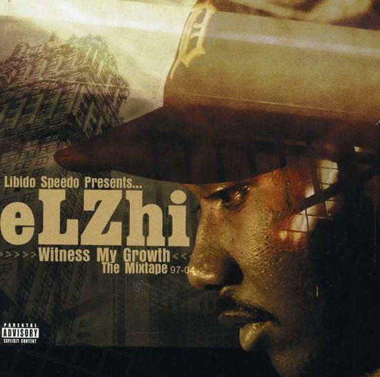 Withness My Growth - Elzhi - Music - ZHARK - 0659123313827 - May 5, 2009