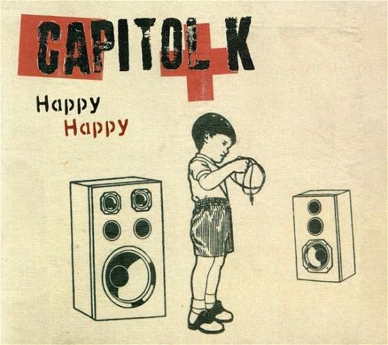 Cover for Capitol K · Capitol K - Happy Happy (CD) (2004)