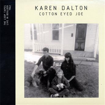 Cotton Eyed Joe - Karen Dalton - Musik - Megaphone - 0666017166827 - 24. juli 2015