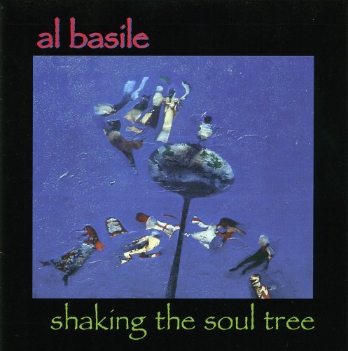 Cover for Al Basile · Shaking the Soul Tree (CD) (2005)