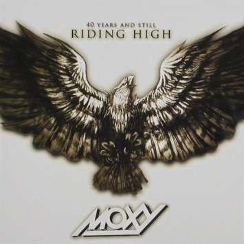 Cover for Moxy · 40 Years &amp; Still Riding High (CD) [Collector's edition] (2015)