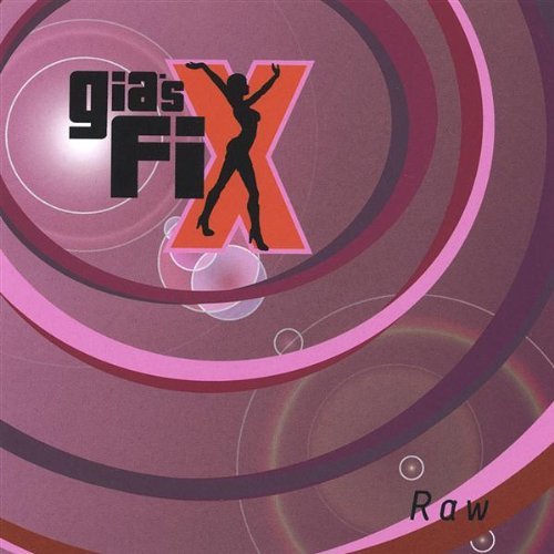 Cover for Gia's Fix · Raw (CD) (2004)