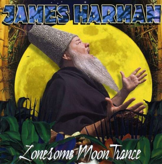 Cover for James Harman · Lonesome Moon Trance (CD) (2003)