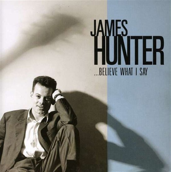 Cover for James Hunter · Believe What I Say (CD) (2011)