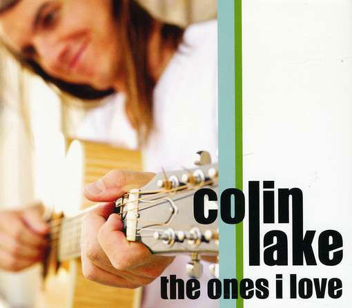 Cover for Colin Lake · The Ones I Love (CD) (2011)