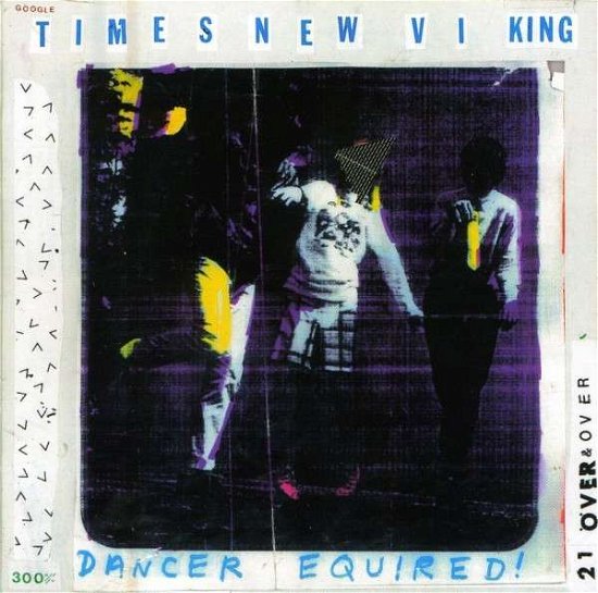 Cover for Times New Viking · Dancer Equired! (CD) (2011)