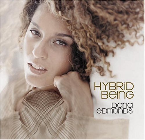 Hybrid Being - Dana Edmonds - Music - Hotcomb Music - 0676868132827 - September 6, 2005