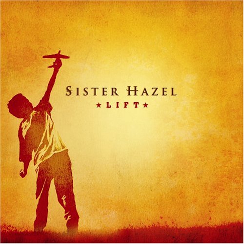 Lift - Sister Hazel - Musik - SIXTHMAN - 0677516102827 - 24. august 2004