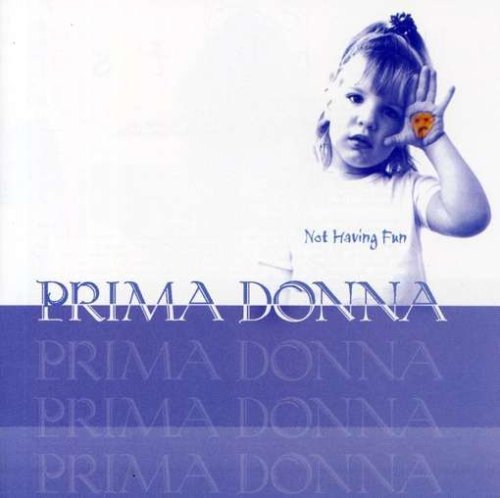 Cover for Prima Donna · Not Having Fun (CD) (2004)