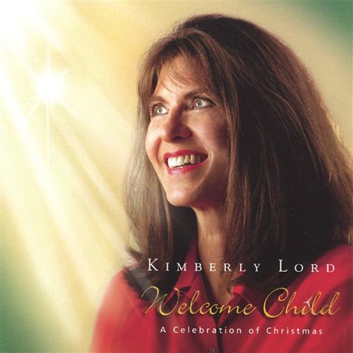 Welcome Child - Kimberly Lord - Muziek - CD Baby - 0687474043827 - 3 februari 2004