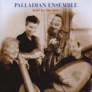 Cover for Palladian Ensemble · Held by the Ears (SACD) (2001)
