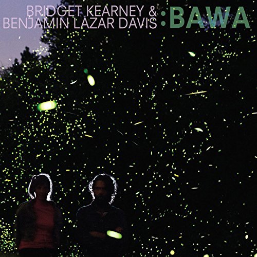 Cover for Kearney, Bridget &amp; Benjamin Lazar Davis · Bawa (CD) (2015)