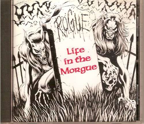 Life in the Morgue - Rogue - Music -  - 0701376120827 - August 8, 2000