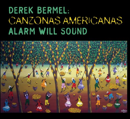 Canzonas Americanas - Alarm Will Sound / Pierson, Alan - Music - Cantaloupe - 0713746308827 - January 7, 2013