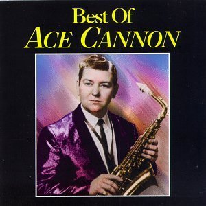 Best Of - Ace Cannon - Muziek - CURB - 0715187787827 - 10 augustus 2018