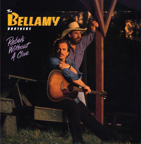 Rebels Without A Clue - Bellamy Brothers - Musiikki - CURB - 0715187930827 - tiistai 10. huhtikuuta 2012